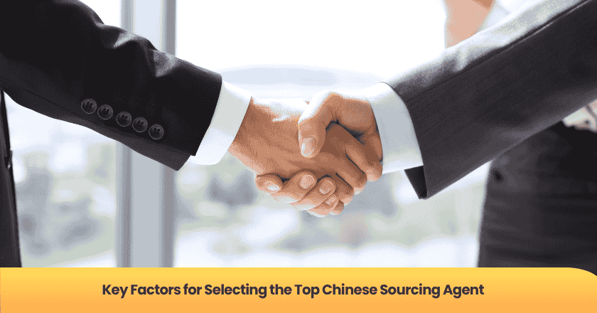 Key Factors for Selecting the Top Chinese Sourcing Agent